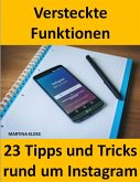 23 Tipps und Tricks - versteckte Funktionen bei Instagram (eBook, ePUB)