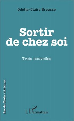 Sortir de chez soi - Brousse, Odette-Claire