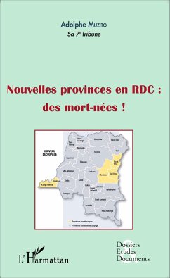 Nouvelles provinces en RDC : des morts-nées ! (fascicule broché) - Muzito, Adolphe