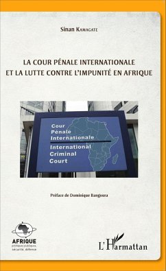 La cour pénale internationale et la lutte contre l'impunité en Afrique - Kamagate, Sinan