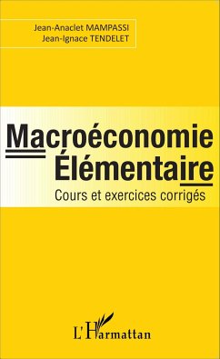 Macroéconomie élémentaire - Tendelet, Jean-Ignace; Mampassi, Jean-Anaclet