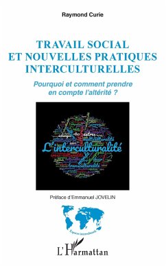 Travail social et nouvelles pratiques interculturelles - Curie, Raymond