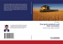 Fine grain products and their harvesters