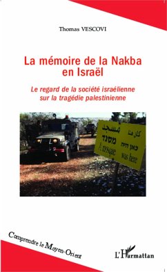 La mémoire de la Nakba en Israël - Vescovi, Thomas