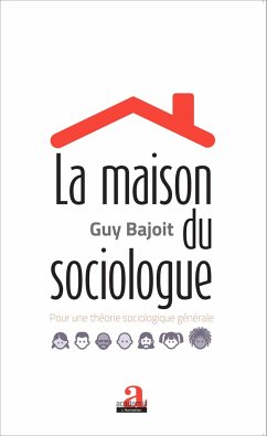 La maison du sociologue - Bajoit, Guy