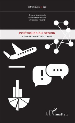 Poïétiques du design - Bertrand, Gwenaëlle; Favard, Maxime