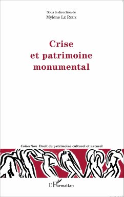 Crise et patrimoine monumental - Le Roux, Mylène