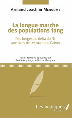 La longue marche des populations fang - Mengome, Armand Joachim