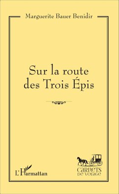 Sur la route des Trois Épis - Bauer Benidir, Marguerite