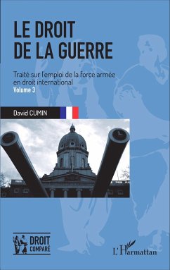 Le droit de la guerre (Volume 3) - Cumin, David