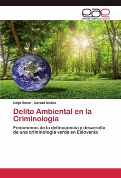 Delito Ambiental en la Criminología - Eman, Katja;Mesko, Gorazd