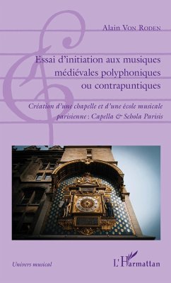 Essai d'initiation aux musiques médiévales polyphoniques ou contrapuntiques - Roden, Alain von