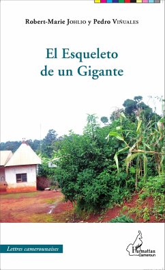 El esqueleto de un Gigante - Viñuales, Pedro; Johlio, Robert-Marie