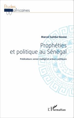 Prophéties et politique au Sénégal - Ndione, Marcel Samba