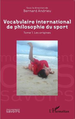 Vocabulaire international de philosophie du sport - Andrieu, Bernard