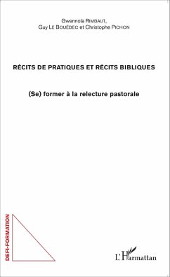 Récits de pratiques et récits bibliques - Pichon, Christophe; Rimbaut, Gwennola; Le Bouëdec, Guy