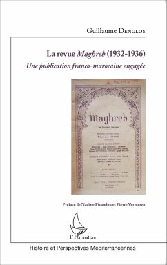 La revue Maghreb (1932-1936) - Denglos, Guillaume