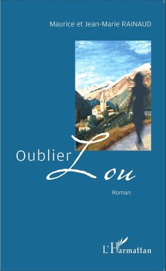 Oublier Lou - Rainaud, Jean-Marie; Rainaud, Maurice