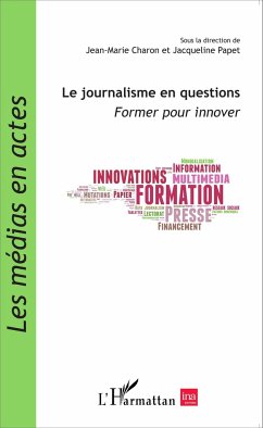 Le journalisme en questions - Charon, Jean-Marie; Papet, Jacqueline