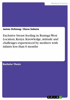 Exclusive breast feeding in Rusinga West Location, Kenya. Knowledge, attitude and challenges experienced by mothers with infants less than 6 months - Ochieng, James;Sobota, Slava