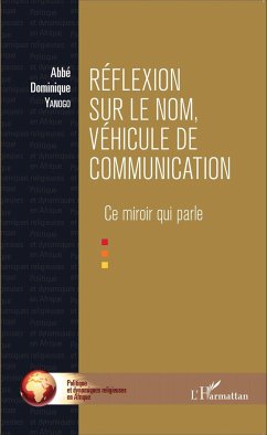 Réflexion sur le nom, véhicule de communication - Yanogo, Abbé Dominique