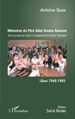 Mémoires du Père Abbé Boulos Naaman - Saad, Antoine