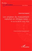 Les origines du mouvement national en Afrique noire : le cas du Bénin 1900-1939