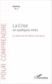 La Crise en quelques mots