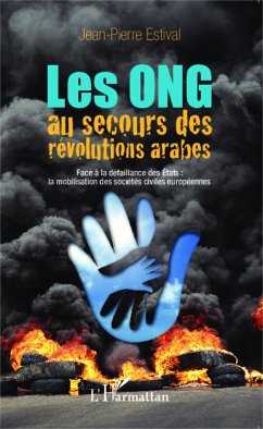 Les ONG au secours des révolutions arabes - Estival, Jean-Pierre