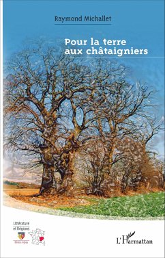 Pour la terre aux châtaigniers - Michallet, Raymond