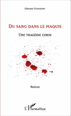 Du sang dans le maquis - Estragon, Gérard