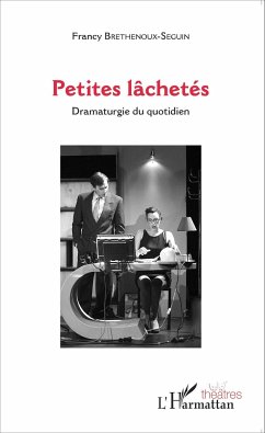 Petites lâchetés - Brethenoux-Seguin, Francy