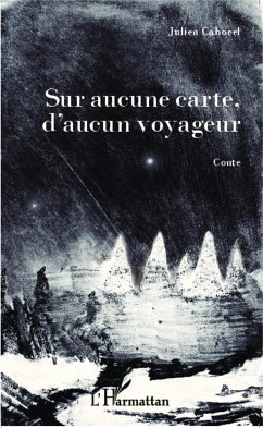 Sur aucune carte, d'aucun voyageur - Cabocel, Julien