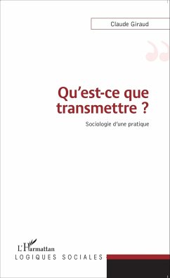 Qu'est-ce que transmettre ? - Giraud, Claude