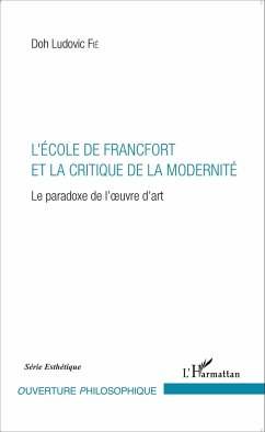 L'École de Francfort et la critique de la modernité - Fié, Doh Ludovic