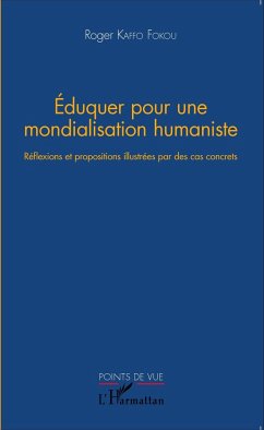 Eduquer pour une mondialisation humaniste - Kaffo Fokou, Roger