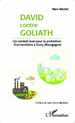 David contre Goliath. Un combat local pour la protection d'un territoire à Givry (Bourgogne) - Béchet, Marc