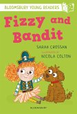 Fizzy and Bandit: A Bloomsbury Young Reader (eBook, PDF)