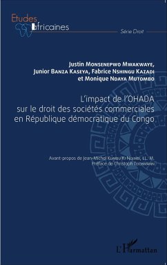 L'impact de l'OHADA sur le droit des sociétés commerciales en République démocratique du Congo - Monsenepwo Mwakwaye, Justin; Banza Kaseya, Junior; Nshingu Kazadi, Fabrice; Ndaya Mutombo, Monique