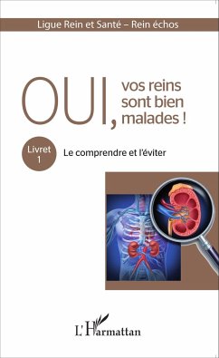 Oui, vos reins sont bien malades ! - Raoult, Michel