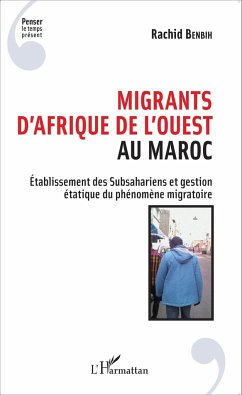 Migrants d'Afrique de l'Ouest au Maroc - Benbih, Rachid