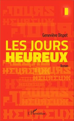 Les jours heureux - Dispot, Geneviève