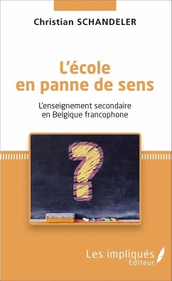 L'école en panne de sens - Schandeler, Christian