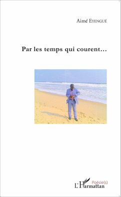 Par les temps qui courent - Eyengué, Aimé