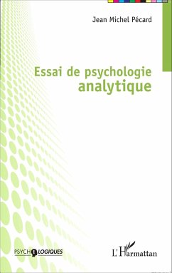 Essai de psychologie analytique - Pécard, Jean Michel