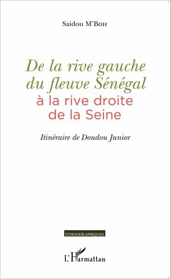 De la rive gauche du fleuve Sénégal à la rive droite de la Seine - M'Boh, Saidou