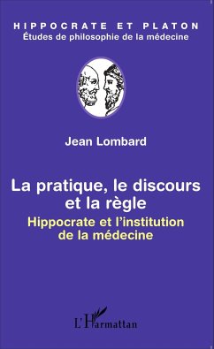 La pratique, le discours et la règle - Lombard, Jean