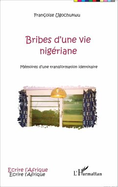 Bribes d'une vie nigériane - Ugochukwu, Françoise