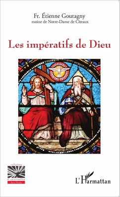 Les impératifs de Dieu - Goutagny, Etienne