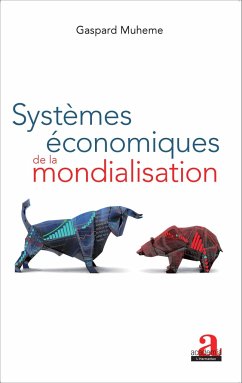 Systèmes économiques de la mondialisation - Muheme, Gaspard